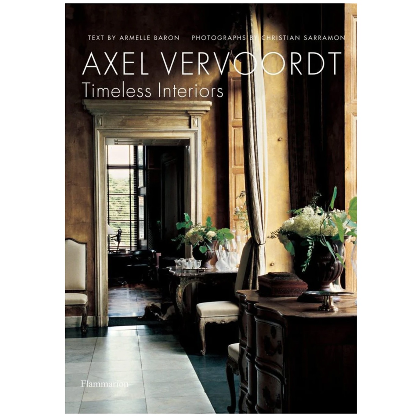 Axel Vervoordt: Timeless Interiors Book